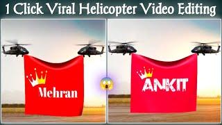 Helicopter Flying flag Name Video Editing  100% ViralTrend  Tik Tok Video Editing Tutorial