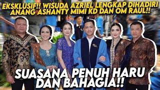 BAHAGIANYA ANANG ASHANTY KD DAN RAUL LANGSUNG MELIHAT AZRIEL WISUDA SARJANA