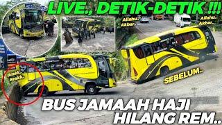 TEREKAM JELAS. DETIK-DETIK  Bus Bawa Rombongan JAMAAH HAJI Mendadak Hilang Rem Saat Ketenggak