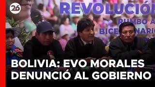 BOLIVIA  Evo Morales acusó al Gobierno de agredir y perseguir a sus simpatizantes