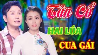 Hai Lúa Thẹn Thùng Ca TÂN CỔ GIAO DUYÊN Để Cưa Cẩm Mấy Em Gái Quê - Tân Cổ Hay Ngất Ngây