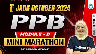 JAIIB PPB Mini Marathon Module D  JAIIB Oct 24  Principles and Practices of Banking  IIBF JAIIB