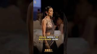 Indian Models VS Bollywood Celebs