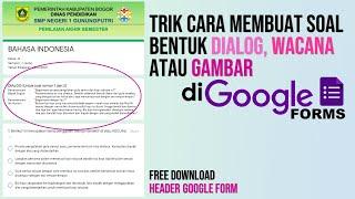 Trik Cara Membuat Soal Bentuk Dialog Wacana pada Google Form