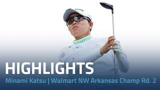 Minami Katsu Highlights  2024 Walmart NW Arkansas Championship presented by P&G Rd. 2