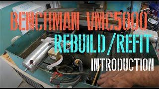 Benchman VMC5000 3 Axis CNC RebuildRefit sold