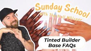 Tinted Builder Base FAQs KOKOIST Sunday School with The Nail Whisperer