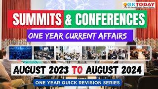 LAST  1 YEAR CURRENT AFFAIRS  SUMMIT & CONFERENCES  AUGUST 2023 TO AUGUST 2024  QUICK REVISION