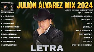 Julion Alvarez Exitos Mix 2024 Letra Musica Romantica de Julión Álvarez Y Su Norteño Banda