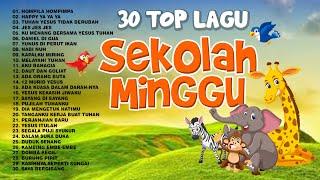 30 Top Lagu Sekolah Minggu  Lagu Rohani Sekolah Minggu Anak - Anak  Full Album