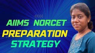 aiims norcet 2023 preparation strategy  how to crack central govt staff nurse exam aiims  nursing.