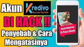 Cara Mengatasi Akun Kredivo Di Hack   Akun Kredivo Di Hack