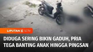 Pria di Mataram Banting Anak Kecil hingga Pingsan Diduga Kesal karena Sering Gaduh  Liputan 6