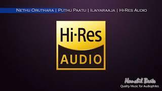 Nethu Oruthara  Puthu Paatu  Ilaiyaraaja  Ilaiyaraaja & K.S.Chithra  Hi-Res Audio
