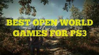 TOP 10 OPEN WORLD GAMES FOR PS3 2017