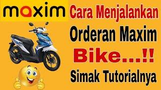 Cara Menjalankan Orderan Maxim Bike.. Tutorial Menggunakan Maxim Driver Bike  Maxim Ojek Online