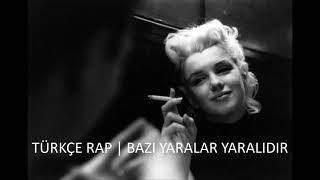 Türkçe Rap  Bazı Yaralar Yaralıdır  Efkarlı Şarkılar 