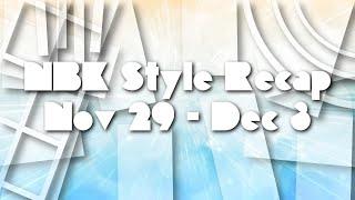 NBK Style Recap Nov 29 - Dec 3