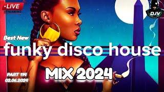 Best New Funky Disco House Mix  DJV Groove Energy 02.06.2024 #funky #remix #popmusic #housemusic