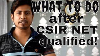 What to do after qualifying CSIR NET exam?