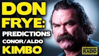 Don Frye Kimbo Predators Predictions Jose Aldo vs. Conor McGregor Cain Velasquez