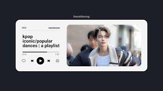 kpop populariconic songs to dance to  a playlist