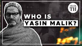 Who is Yasin Malik?  The Hindu