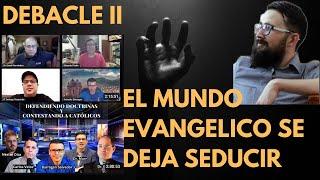 Debacle II - el Mundo evangelico se deja seducir