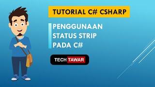 Tutorial C# - Penggunaan StatusStrip Pada CSharp
