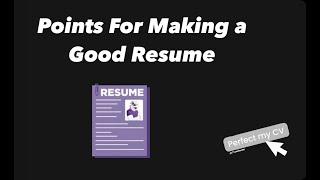 How to make a good resume - Explaination