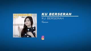 Ku Berserah - Veren Official Audio - Lagu Rohani Kristen - Lagu Rohani