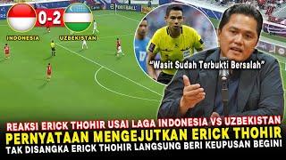  WASIT TERBUKTI BERSALAH ?? Keputusan Tepat Erick Thohir Usai Laga Indonesia U23 vs Uzbekistan U23