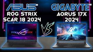 Rog Strix Scar 18 2024 vs Aorus 17x 2024  Ultimate Gaming Laptops  Tech compare