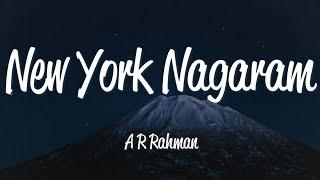 New York Nagaram Lyrics - A.R. Rahman