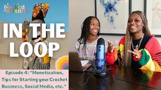 “From Hobby to Hustle Monetizing Your Crochet Passion” featuring Joy @hands.ofjoy