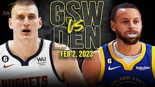 Golden State Warriors vs Denver Nuggets Full Game Highlights  Feb 2 2023  FreeDawkins
