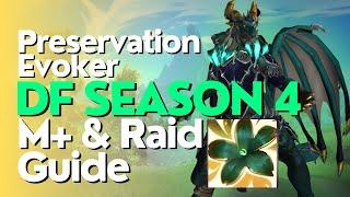 Preservation Evoker Season 4 Beginner Guide for Raid & M+  Dragonflight 10.2.6