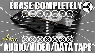 How to erase completely any audiovideodata tape