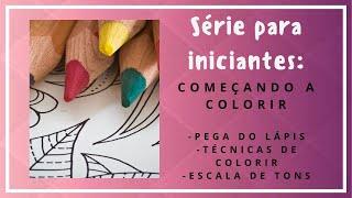 Técnicas de Colorir - Especial para iniciantes