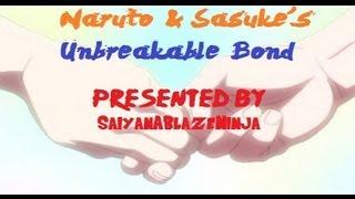 Naruto & Sasukes Unbreakable Bond