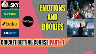 Cricket Betting Course Part 1  Cricket Betting  Emotions and Bookies  How To Win Cricket  Bets