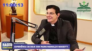 Rádio Estadão Alagoas - Experiência de Deus com Padre Reginaldo Manzotti