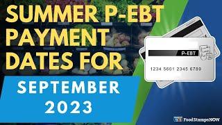 Summer P-EBT Payment Dates for September 2023