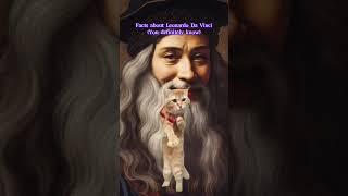 Weird History  Leonard Da Vinci History  Simplified by cats #weirdhistoryfacts #history #facts