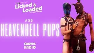 CAM4 Presents LICKED & LOADED with LAURA DESIRÉE  ep55 HEAVENHELL PUPS