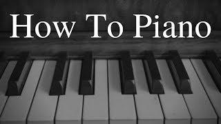 How To Piano