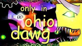 Only In Ohio Dawg Demon by cw2003 GB  Geometry Dash 2.11