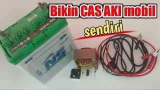 Membuat CAS AKI MOBILsuper GAMPANG dan MURAH