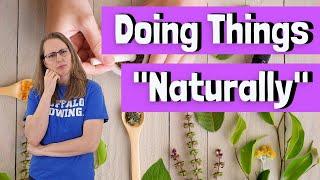 Doing things Naturally