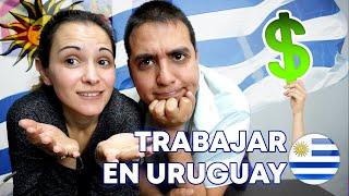 ¿Es fácil conseguir TRABAJO EN URUGUAY? - Nuestra experiencia